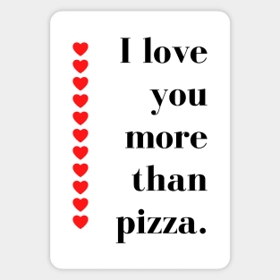 I Love You More Than Pizza. Funny Valentines Day Quote. Sticker